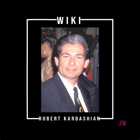 Robert Kardashian Wiki, Biography, Career, Net Worth Contact