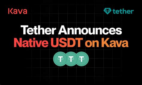 Tether Chooses Kava As Gateway For Cosmos Usdt Press Release Bitcoin News