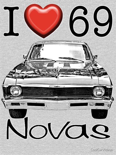 I Love 69 Nova T Shirt For Sale By Coolcarvideos Redbubble 69