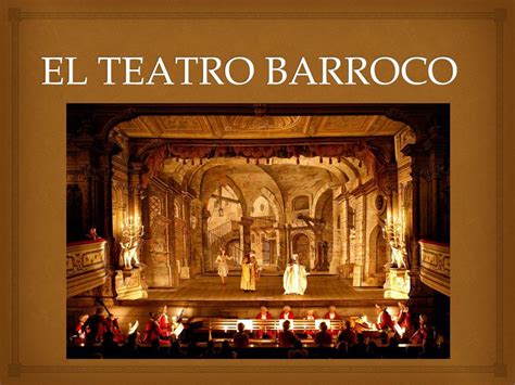 Barroco En El Teatro - PPT - EL TEATRO BARROCO PowerPoint Presentation, free download - ID:2119480