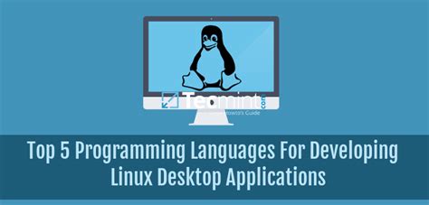 Top 5 Programming Languages For Developing Linux Desktop Applications