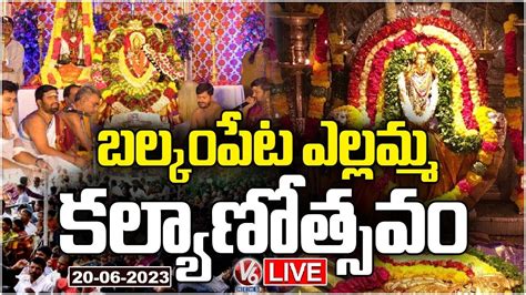 Live Balkampet Yellamma Kalyanotsavam Hyderabad V News Youtube