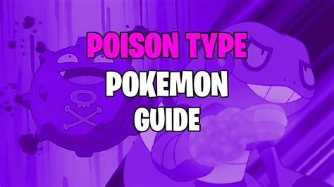 Poison Type Pokemon Weakness and Strengths Guide