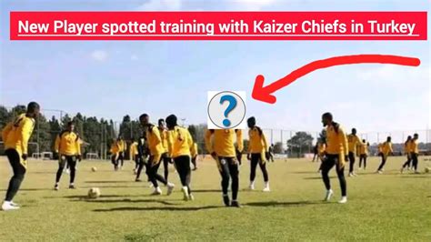 BREAKING NEWS New Player Spotted Training With Kaizer Chiefs In