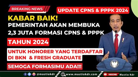 Pemerintah Akan Membuka 2,3 Juta Formasi Untuk CPNS & PPPK Tahun 2024