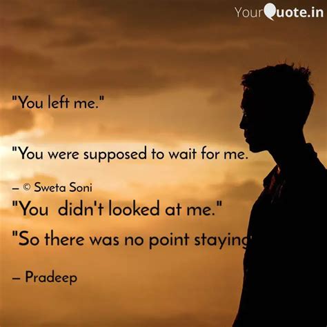 You Didn T Looked At Me Quotes Writings By Pradeep Srivastava