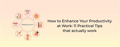 enhance  productivity  work practical tips