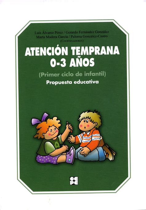 Novedades Biblioteca Creena Atenci N Temprana A Os Propuesta