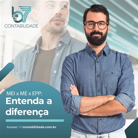 Mei X Me X Epp Entenda A Diferença B7 Contabilidade Em Bh