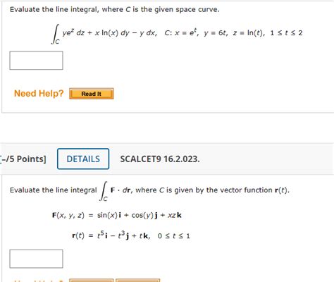 Solved Evaluate The Line Integral Where C Is The Given