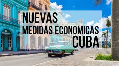 Nuevas Medidas Económicas en Cuba Julio 2020