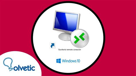 Crear Acceso Directo Escritorio Remoto Windows Conexion Youtube