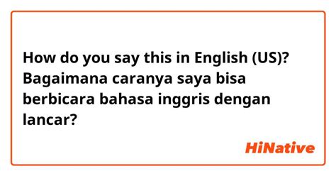 How Do You Say Bagaimana Caranya Saya Bisa Berbicara Bahasa Inggris