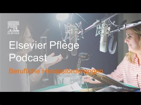 Berufliche Herausforderungen Elsevier Pflege Podcast Youtube