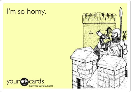 I M So Horny Flirting Ecard