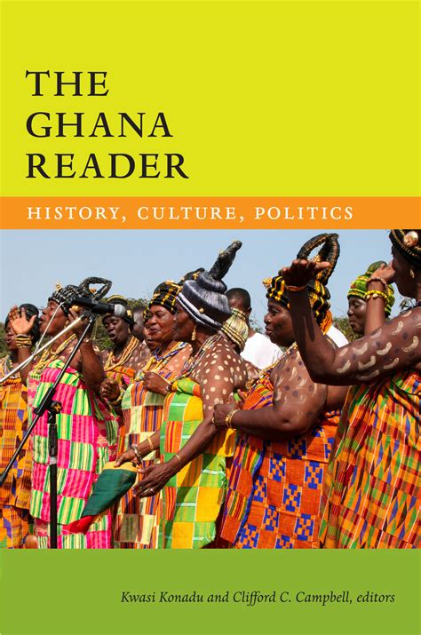 The Ghana Reader: History, Culture, Politics by Kwasi Konadu | Goodreads