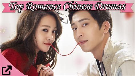 Top 50 Romance Chinese Dramas 2017 All The Time Youtube