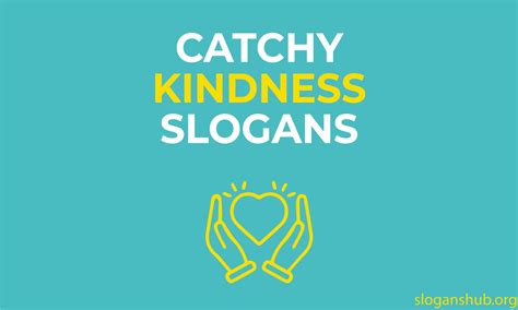 300 Catchy Kindness Slogans & World Kindness Day Slogans