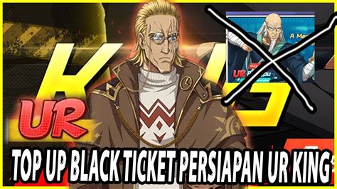 Top Up Black Ticket Untuk Persiapan Gacha Ur King Bulan Depan One