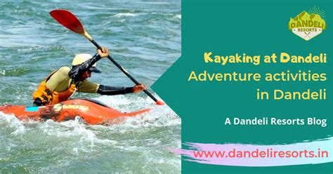 Kayaking at Dandeli – Adventure activities in Dandeli – Dandeli Resorts