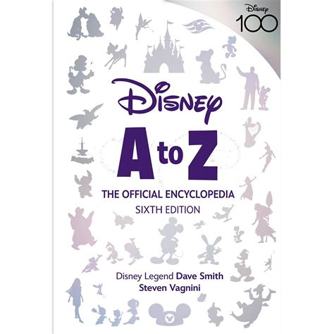 Disney A to Z: The Official Encyclopedia – Sixth Edition – Disney100 ...