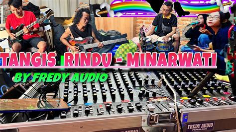 Cover Minarwati Tangis Rindu Fredy Audio Youtube