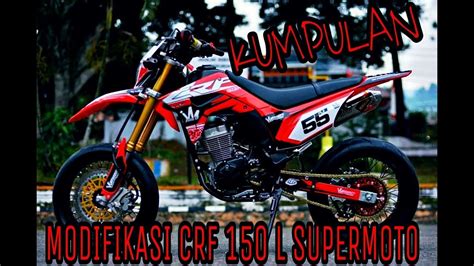 MODIFIKASI HONDA CRF 150 L SUPERMOTO TERBARU TERKEREN YouTube