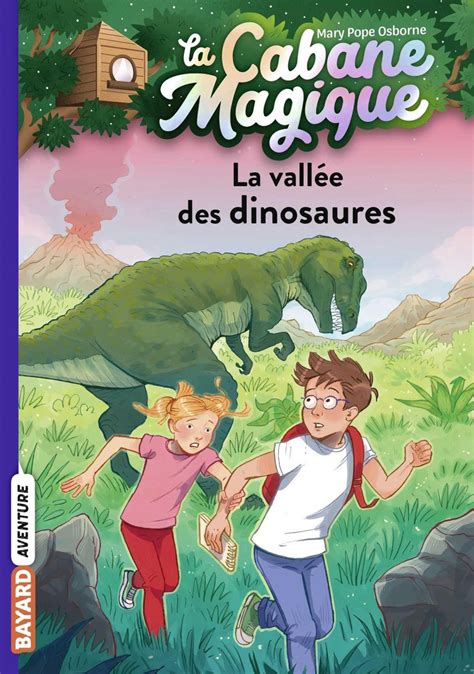 La cabane magique T 1 La vallée des dinosaures Par Mary Pope Osborne