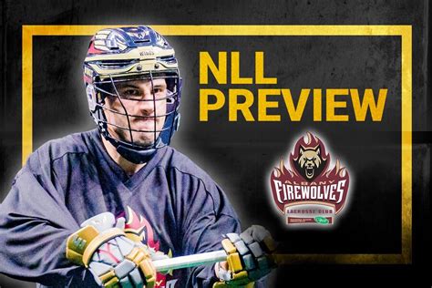 Nll Season Preview Albany Firewolves Sport New Look New Location