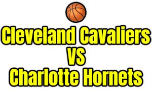 Download Free Cleveland Cavaliers VS Charlotte Hornets PNG image