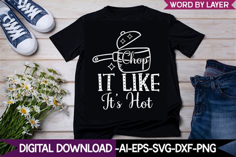 Chop It Like It S Hot Graphic By Straight Ray Creative Fabrica