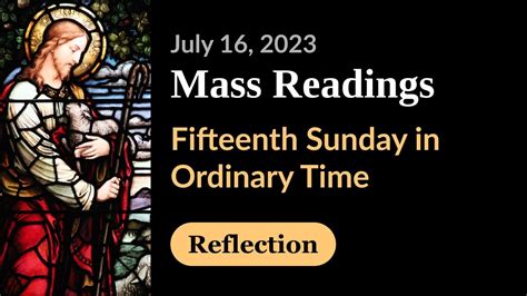 July 16 Fifteenth Sunday In Ordinary Time Reflection Catholic