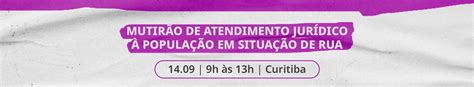 Mutirão de orientação jurídica para população em situação de rua de