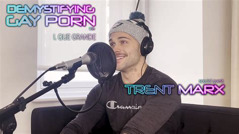 Demystifying Gay Porn S E The Trent Marx Interview YouTube
