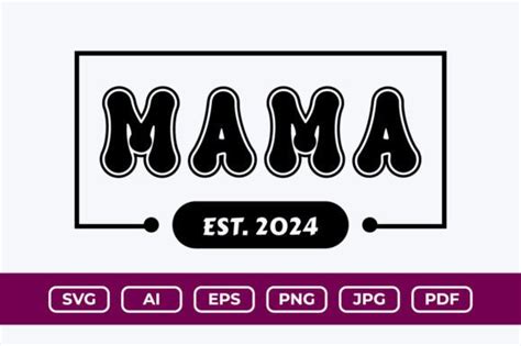 Mama Est 2024 SVG Design Graphic By Srempire Creative Fabrica