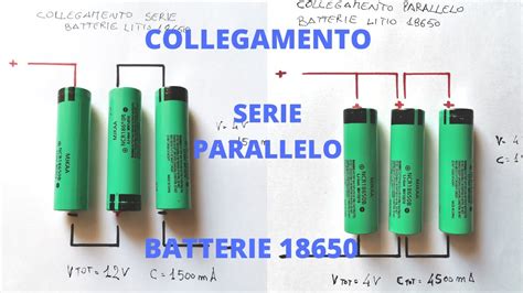 Collegamento Serie Parallelo Batterie 18650 YouTube