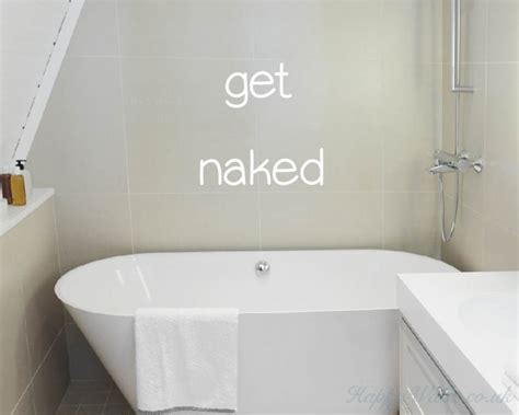 Get Naked Customised Quotes Decal For Bathroom