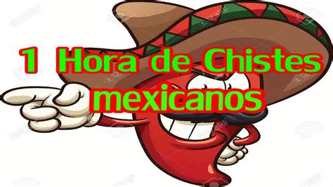 1 Hora De Chistes Mexicanos Youtube