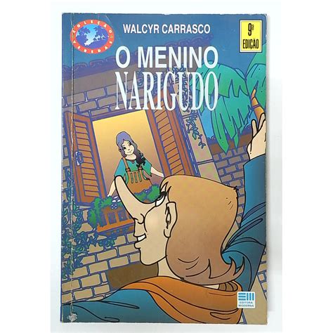 Menino Narigudo - Livro: O Menino Narigudo - Walcyr Carrasco (Usado) | Shopee Brasil