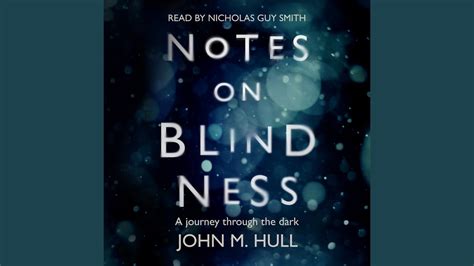 Chapter 8 Notes On Blindness A Journey Through The Dark Youtube