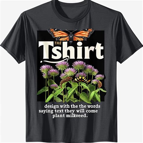 Monarch Butterfly Conservation Tshirt They Will Come Plant Milkweed