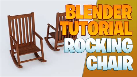 Modeling A Rocking Chair Blender Tutorial Youtube