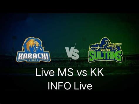 Match Streaming Multan Sultan Vs Karachi Kings Live Cricket MS Vs