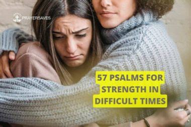 57 Powerful Psalms For Strength In Difficult Times