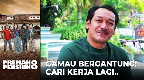 GAK BERGANTUNG SAMA CECEP Gobang Cari Kerja Lagi PREMAN PENSIUN 8