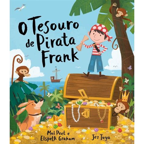 O Tesouro Do Pirata Frank Patas De Peixe Libros El Faro De Los Tres Mundos