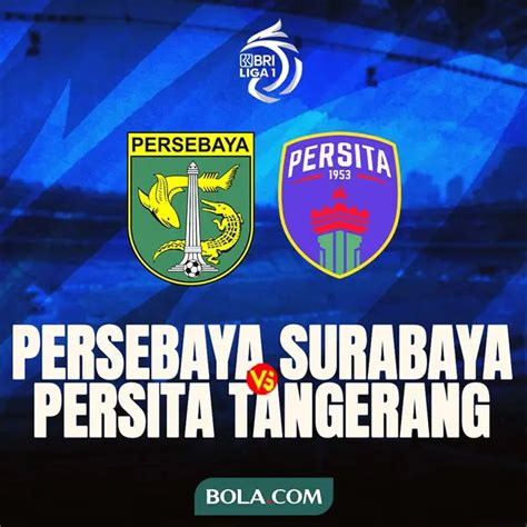 Hasil BRI Liga 1 2023 2024 Bungkam Persita Persebaya Petik Kemenangan