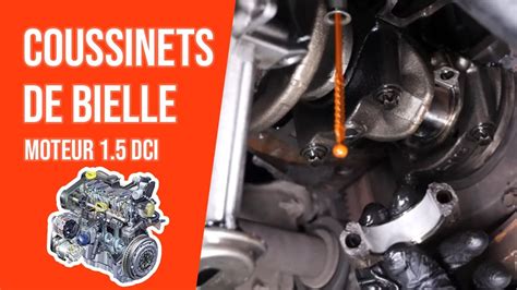 Changer Les Coussinets De Bielle 1 5 DCi YouTube