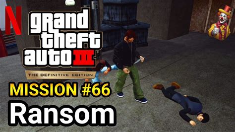 GTA 3 Definitive Edition Mobile Mission 66 Ransom Netflix YouTube