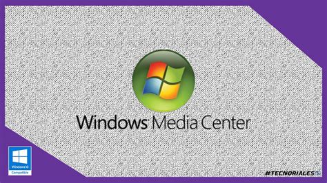 Windows Media Center Para Windows 10